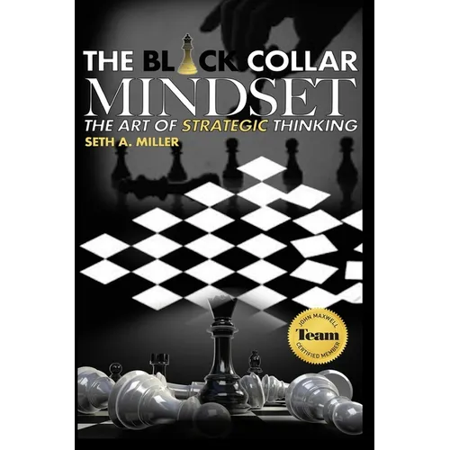 The Black Collar Mindset: The Art of Strategic Thinking - Paperback
