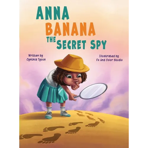 Anna Banana The Secret Spy - Hardcover