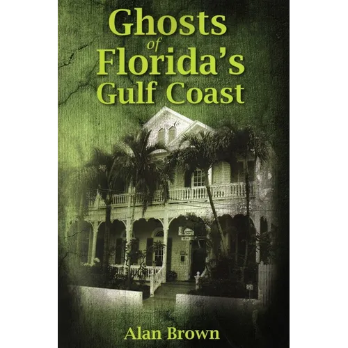 Ghosts of Florida's Gulf Coast - Paperback