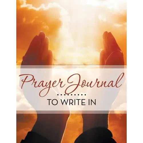 Prayer Journal To Write In - Paperback