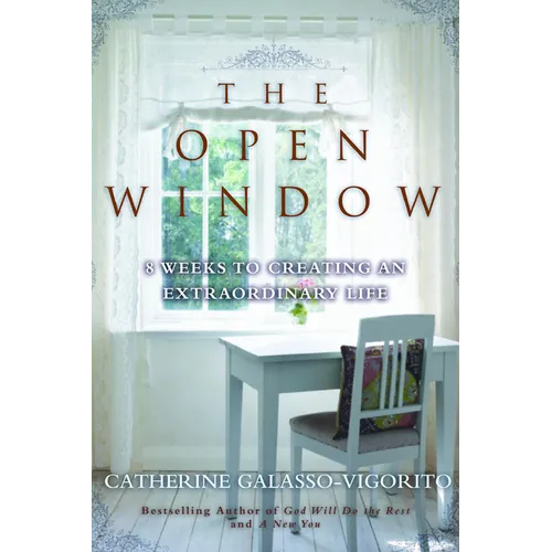 The Open Window: 8 Weeks to Creating an Extraordinary Life - Paperback