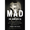 Mad in America: Bad Science, Bad Medicine, and the Enduring Mistreatment of the Mentally Ill - Paperback