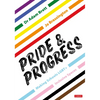 Pride and Progress: Making Schools Lgbt+ Inclusive Spaces - Paperback