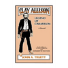 Clay Allison: Legend of Cimarron - Paperback