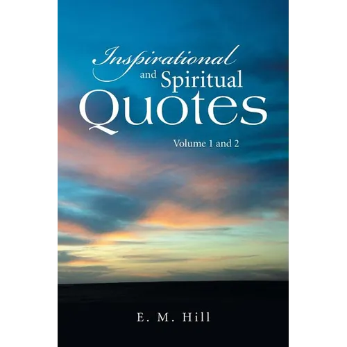 Inspirational and Spiritual Quotes Volume 1 and 2 - Paperback