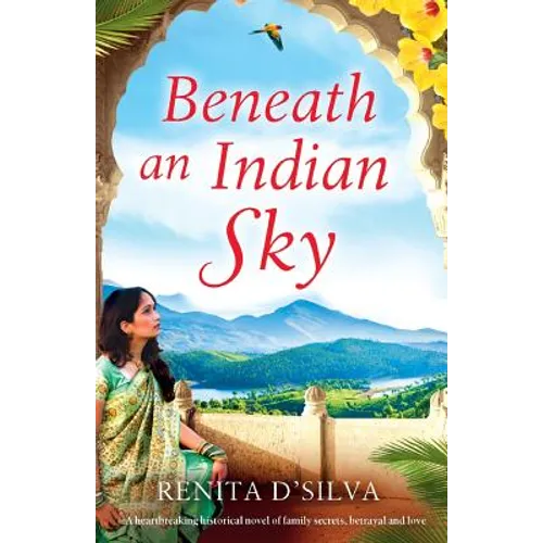Beneath an Indian Sky: A heartbreaking historical novel of family secrets, betrayal and love - Paperback