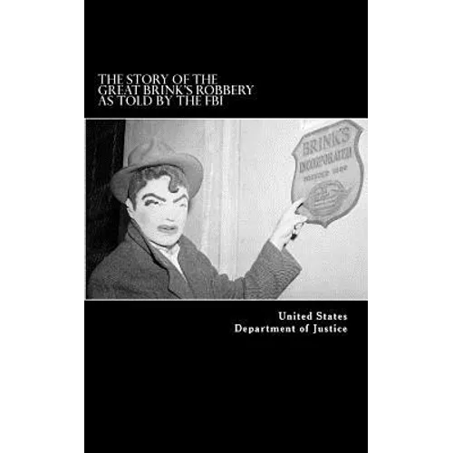 The Story of the Great Brink's Robbery, As Told by the FBI - Paperback