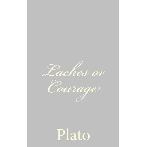 Laches or Courage - Paperback