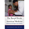 Racial Divide in American Medicine: Black Physicians and the Struggle for Justice in Health Care - Hardcover