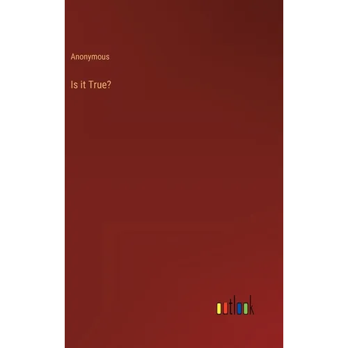 Is it True? - Hardcover