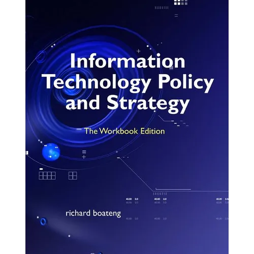 Information Technology Policy and Strategy: The Workbook Edition - Paperback
