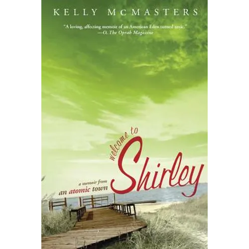 Welcome to Shirley: A Memoir from an Atomic Town - Paperback