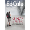 Nunca Te Rindas: El Fracaso No Es La Peor Cosa del Mundo, El Rendirse Lo Es - Paperback