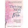 Thriving as a Mom Without a Mom: Guidance for moms who don't have a supportive mother by their side - Paperback