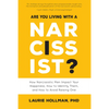 Are You Living with a Narcissist?: How Narcissistic Men Impact Your Happiness, How to Identify Them, and How to Avoid Raising One - Paperback