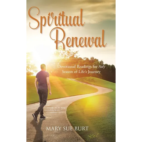 Spiritual Renewal: Devotional Readings for Any Season of Life's Journey - Hardcover