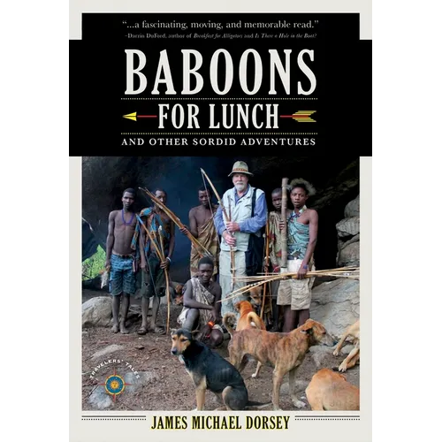 Baboons for Lunch: And Other Sordid Adventures - Hardcover