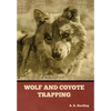 Wolf and Coyote Trapping - Hardcover