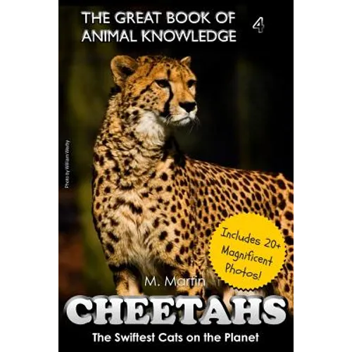 Cheetahs: The Swiftest Cats on the Planet (includes 20+ magnificent photos!) - Paperback
