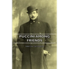 Puccini Among Friends - Paperback