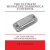 The Ultimate Miniature Harmonica Tunebook: 365 Tunes for the Four Hole Harmonica - Paperback