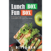 LunchBox FunBox: Enticing Vegetarian LunchBox Recipes for Kids - Paperback