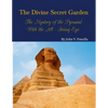 The Divine Secret Garden - The Mystery of the Pyramid - With the All-Seeing Eye PAPERBACK: Book 3 - Paperback
