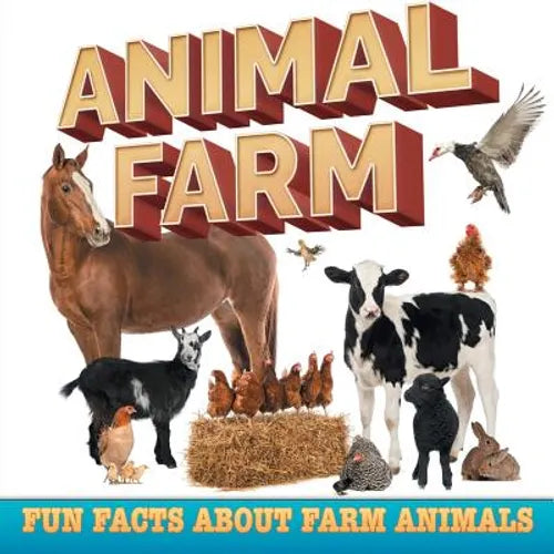 Animal Farm: Fun Facts About Farm Animals - Paperback
