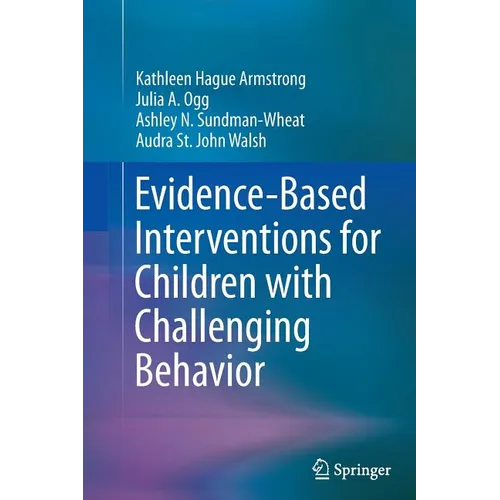 Evidence-Based Interventions for Children with Challenging Behavior - Paperback