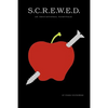 S.C.R.E.W.E.D.: An Educational Fairytale - Paperback