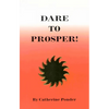 Dare to Prosper! - Paperback