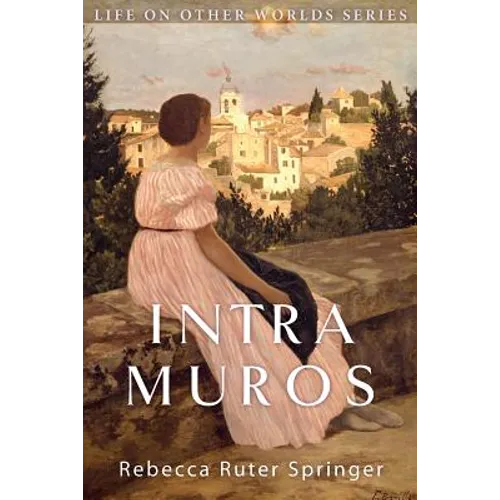 Intra Muros: Within the Walls of Heaven - Paperback
