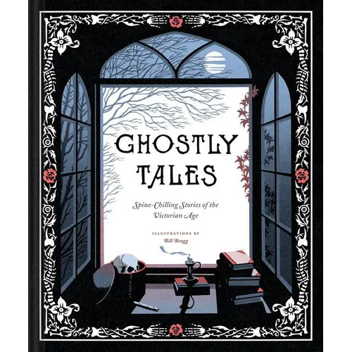 Ghostly Tales: Spine-Chilling Stories of the Victorian Age - Hardcover