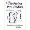 Perfect Pirc-Modern: Strategic Ideas & Powerful Weapons - Paperback