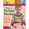 A Year in Picture Books: Linking to the Information Literacy Standards - Paperback