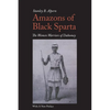 Amazons of Black Sparta, 2nd Edition: The Women Warriors of Dahomey - Paperback