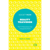 Reality Television: The TV Phenomenon That Changed the World - Paperback