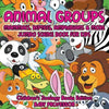Animal Groups (Mammals, Reptiles, Amphibians & More): Jumbo Science Book for Kids Children's Zoology Books Edition - Paperback