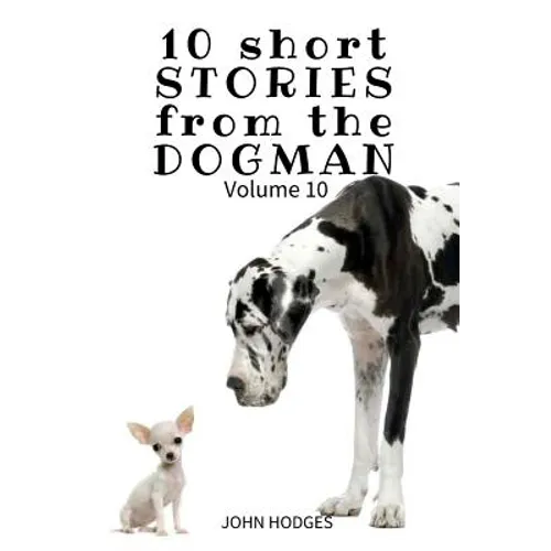 10 Short STORIES from the DOGMAN Vol. 10 - Paperback