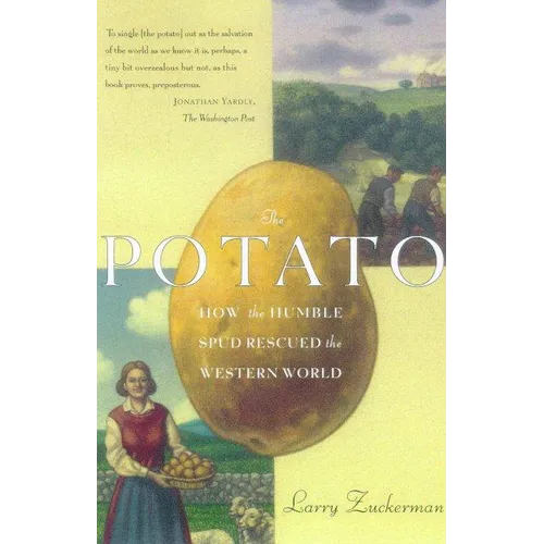 The Potato: How the Humble Spud Rescued the Western World - Paperback
