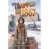 Trapped in 1867 - Paperback
