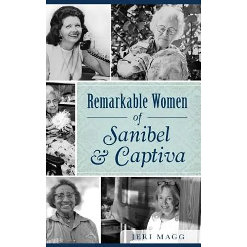 Remarkable Women of Sanibel & Captiva - Hardcover