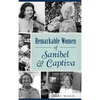 Remarkable Women of Sanibel & Captiva - Hardcover