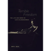 Terrible Freedom: The Life and Work of Lucia Dlugoszewski Volume 31 - Hardcover