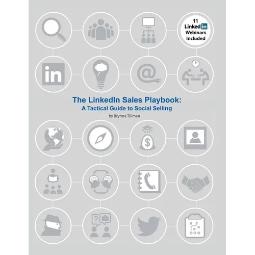 The LinkedIn Sales Playbook: A Tactical Guide to Social Selling - Paperback
