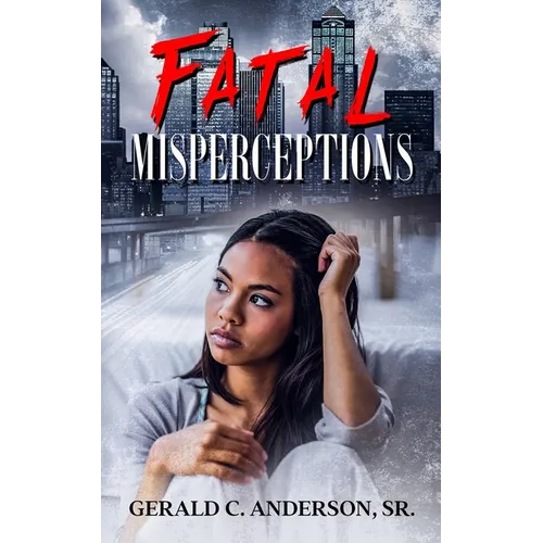 Fatal Misperceptions: Red Flags Rise Everywhere, but Will She Notice? - Paperback