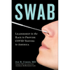 Swab: Leadership in the Race to Provide Covid Testing to America - Hardcover