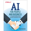 AI for People and Business: A Framework for Better Human Experiences and Business Success - Paperback