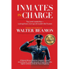 Inmates in Charge: Top-Level Leadership-Lacking Vision, Corrupt, & Couldn't Be Trusted - Paperback