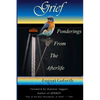 Grief: Ponderings From The Afterlife - Paperback